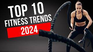 Top 10 Fitness Trends of 2024 A Countdown [upl. by Ffirahs508]