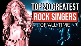 TOP 20 GREATEST ROCK SINGERS OF ALL TIME [upl. by Garfinkel307]