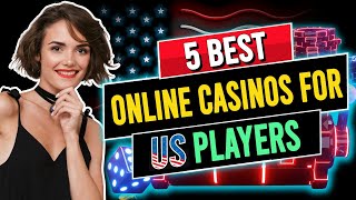 5 Best Online Casinos for USA Players Play and Win Real Money Online 💰 [upl. by Foy]