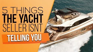 5 Things The Yacht Seller Hidden From You  What You Need to Know Before Purchasing Yacht [upl. by Hagai]