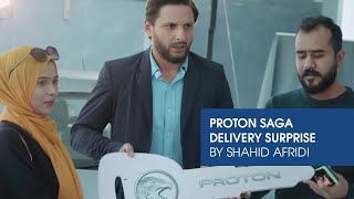 Proton Saga Shahid Afridi – Delivery Surprise  Proton Pakistan [upl. by Hamimej]