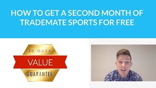 How To Get A Second Month of Trademate Sports for Free  30 Day Value Guarantee [upl. by Slaohcin]