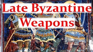 Late Byzantine Weapons [upl. by Brenton]