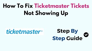 How To Fix Ticketmaster Tickets Not Showing Up [upl. by Idaf863]