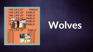 Kanye West  Wolves Lyrics [upl. by Eladnar216]