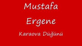 Mustafa Ergene  Karaova Düğünü [upl. by Arvid]