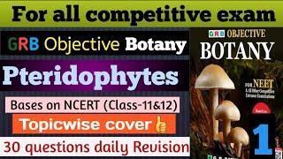 Pteridophyta 1  MCQ  Objective Botany Kumar Malik  For BPSC UP TGT PGT NEET Exams [upl. by Naret]