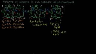 Soluzione di un circuito elettrico in corrente continua mediante semplificazioni successive [upl. by Lili518]