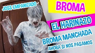 BROMA HARINAZO  LA MÁS MANCHADA  LOS DESTRAMPADOS [upl. by Eenot793]