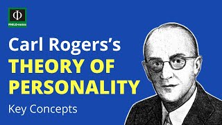 Carl Rogers’s Theory of Personality Key Concepts [upl. by Peggie]