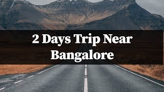 14 Places to Take 2 Day Trip From Bangalore on Weekends [upl. by Haroved]