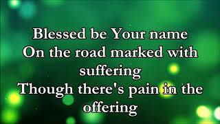 Blessed be your name  Matt Redman Lyric Video [upl. by Aguie]