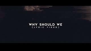 CHASE WRIGHT  Why Should We Official Lyric Video [upl. by Aitnahc521]