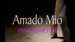 Pink Martini  AMADO MIOwLyrics [upl. by Philan]