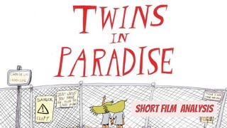 VEWNS TWINS IN PARADISE IS A SHORT FILM MASTERPIECE  short film analysis [upl. by Audette47]