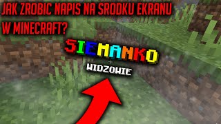 Jak zrobić napis na środku ekranu w minecraft 116  Komendy 2 [upl. by Chicoine]