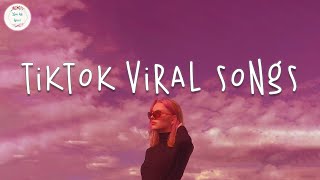 Tiktok songs 2024 🍹 Tiktok viral songs  Tiktok music 2024 [upl. by Eelsha]