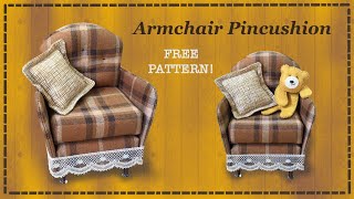 Armchair Pincushion  FREE PATTERN  Full Tutorial with Lisa Pay [upl. by Anaicul]