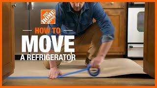 How to Move a Refrigerator  The Home Depot [upl. by Scheer]