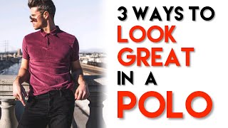 How to Style a Polo Shirt  3 Ways  Mens Outfit Ideas [upl. by Maurreen]