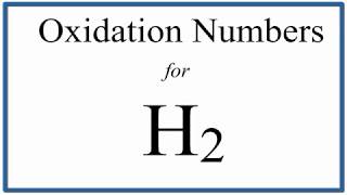 How to find the Oxidation Number for H2 Hydrogen gas [upl. by Enyrehtak]