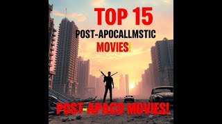 Top 15 Best Post Apocalyptic Movies [upl. by Ondine]