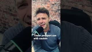 Tinder passport use with caution [upl. by Vardon790]