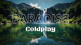 Coldplay  Paradise Lyrics [upl. by Marcelo]