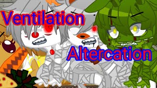 Ventilation Altercation Gacha Club Version\  ORIGINAL by jgems [upl. by Kathleen]