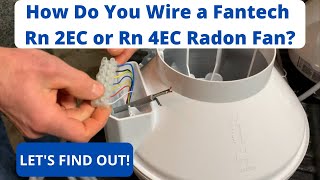 How Do You Wire a Fantech Rn 2EC or Rn 4EC Radon Fan Lets Find Out [upl. by Grearson]