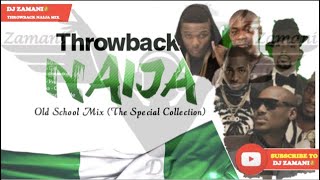 🇳🇬Best Throwback Naija 2000s Old School mix By Dj Zamani 👑 TimayaDuncanP square DbanjWizkid [upl. by Ader]