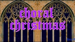 3 Hours of Christmas Choral Music ❆ ❆ ❆ [upl. by Currier]