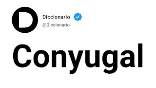 Conyugal Significado En Español [upl. by Dinsmore138]