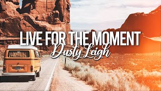 Dusty Leigh X Haystak  Live For The Moment Lyric Video 2017 [upl. by Anrahs457]