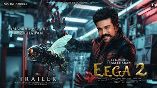 EEGA 2  Hindi Trailer  S S Rajamouli  Ram Charan  Samantha Prabhu  Sudeep Kichcha  Makkhi 2 [upl. by Ecidnak]