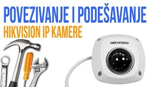 Povezivanje i podešavanje HikVision IP kamere [upl. by Eilsek]