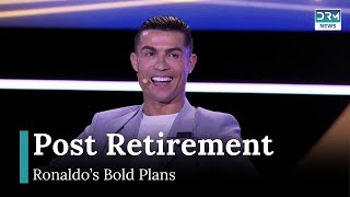 Ronaldo’s BOLD PLANS After Retirement ⚽💼🔮  AD1G [upl. by Nolan]