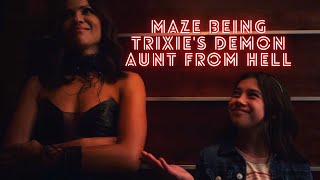 Maze being Trixies demon aunt from hell for nearly two minutes straight [upl. by Tillman]