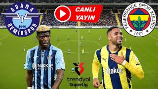 ADANA DEMİRSPOR vs FENERBAHÇE MAÇI CANLI İZLE [upl. by Sineray]