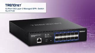 TRENDnet 12Port 10G Layer 2 Managed SFP Switch  TL2F7120 [upl. by Ecinreb]