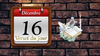 16 Décembre 2023  Verset du jour [upl. by Lehcem120]