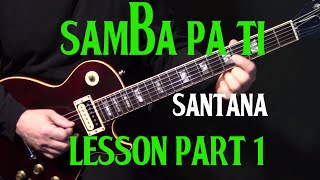 part 1  how to play quotSamba Pa Tiquot on guitar by Carlos Santana  electric guitar lesson tutorial [upl. by Durward]