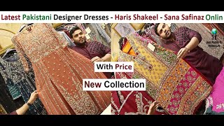 Latest Pakistani Designer Dresses With Price  Haris Shakeel  Sana Safinaz Online  Wedding Outfits [upl. by Noired895]