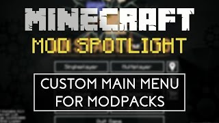 Minecraft Mod Spotlight Custom Main Menu Tutorial [upl. by Enneirb]