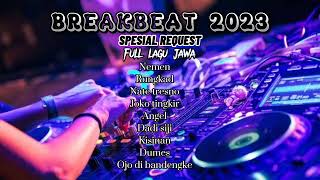 DJ BREAKBEAT FULL JAWA TERBARU 2023  MELODY VVIP  SPESIAL REQUEST [upl. by Reisinger874]