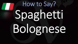 How to Pronounce Spaghetti Bolognese CORRECTLY Italian Pronunciation [upl. by Amahcen]