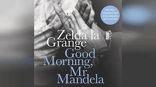 Review Good Morning Mr Mandela A Memoir  by Zelda la Grange [upl. by Torie]