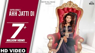 Akh Jatti Di Full Song  Shipra Goyal amp Veet Baljit [upl. by Jocelyne]