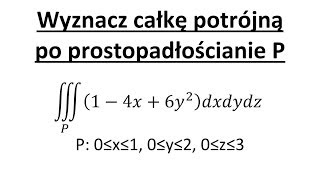 Całka potrójna cz1 Całka potrójna po prostopadłościanie [upl. by Ainnat657]