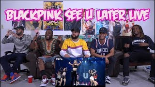 Blackpink See U Later Live ReactionReview [upl. by Sheryle888]